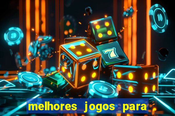 melhores jogos para android de todos os tempos